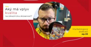 Obal 32. epizódy podcastu s otázkou „Aký má vplyv kvalita na zákaznícku skúsenosť?“; Lukáš Franko pri mikrofóne drží kartu so stolom plným jedál a poprevracaných pohárov.