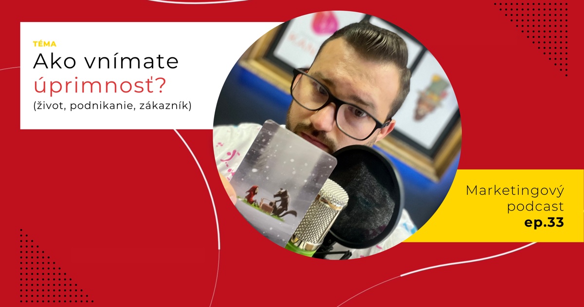 Obal 33. epizódy podcastu s témou „Ako vnímate úprimnosť? (život, podnikanie, zákazník)“; Lukáš Franko pri mikrofóne drží kartu s Červenou čiapočkou a vlkom v zasneženej krajine.