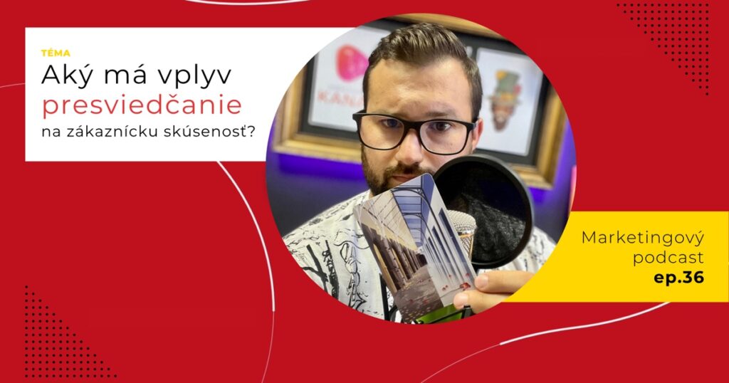 Obal 36. epizódy podcastu s otázkou „Aký má vplyv presviedčanie na zákaznícku skúsenosť?“; Lukáš Franko pri mikrofóne drží kartu s dlhou chodbou lemovanou stĺpmi.
