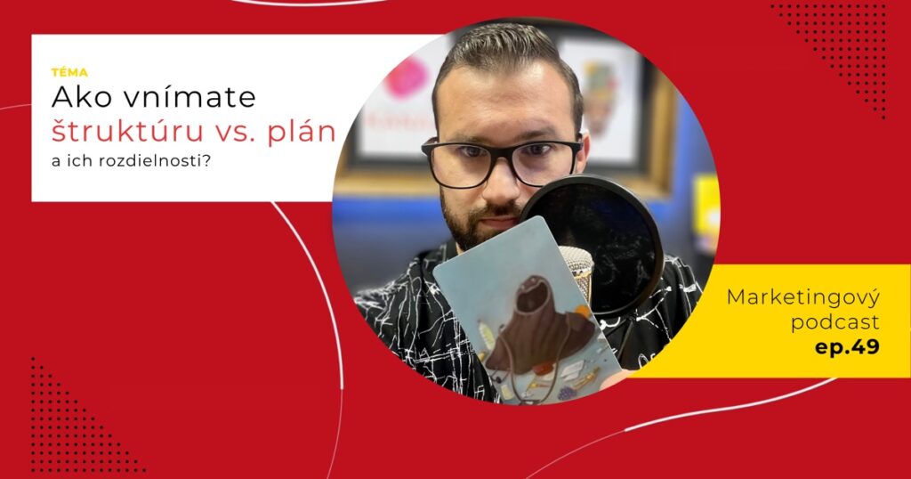 Obal 49. epizódy podcastu s otázkou „Ako vnímate štruktúru vs. plán a ich rozdielnosti?“; Lukáš Franko pri mikrofóne drží kartu so strašidlom v tmavom plášti, okolo ktorého sú rozhádzané drobné veci.