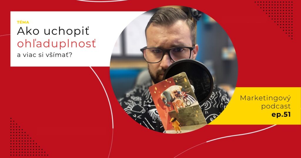 Obal 51. epizódy podcastu s otázkou „Ako uchopiť ohľaduplnosť a viac si všímať?“; Lukáš Franko pri mikrofóne drží kartu s vysokým schodiskom, na ktorom stojí slon s cirkusovými artistami a pod nimi klaun v žltom.