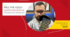 Obal 64. epizódy podcastu s otázkou „Aký má vplyv zjednodušenie na zákaznícku skúsenosť?“; Lukáš Franko pri mikrofóne drží kartu s bludiskom, pri ktorom sú motýľ a ďalšie drobné živočíchy.